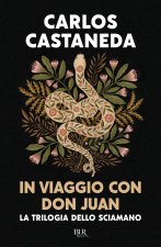 In viaggio con don Juan. La trilogia dello sciamano