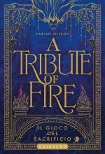 Tribute of fire. Il gioco del sacrificio
