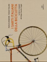sarti italiani della bicicletta. Le bici e i telaisti del dopo Fausto Coppi