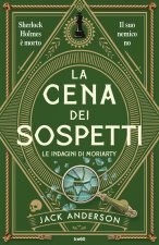 cena dei sospetti. Le indagini di Moriarty