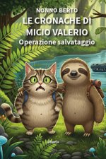cronache di Micio Valerio. Operazione salvataggio