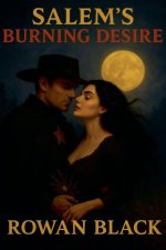 Salem's Burning Desire