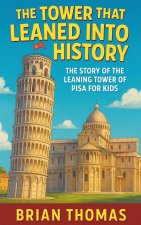 The Tower That Leaned Into History