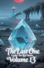 The Last One Under the Red Moon, Volume 13