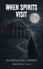 When Spirits Visit