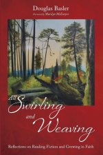 All Swirling and Weaving