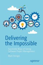 Delivering the Impossible