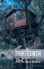 The Thirteenth Street Posse and the Dead Dentist