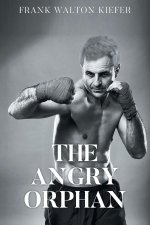 The Angry Orphan