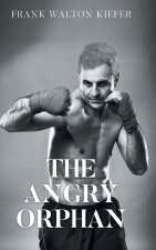 The Angry Orphan
