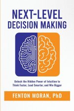 Next-Level Decision Making