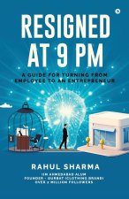 Resigned at 9 PM