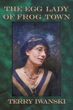 The Egg Lady of Frog Town