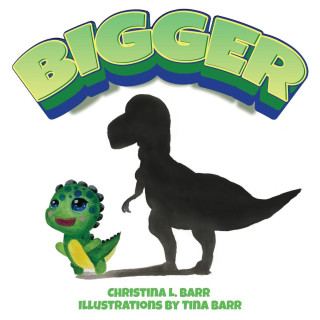 Bigger