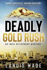 Deadly Gold Rush