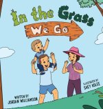 In the Grass We Go