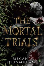 MORTAL TRIALS