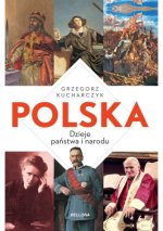 Polska. Dzieje państwa i narodu