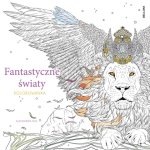 Fantastyczne światy. Kolorowanka