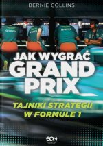 Jak wygrać Grand Prix. Tajniki strategii w F1