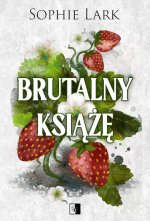 Brutalny książę. Brutalne dziedzictwo. Tom 1