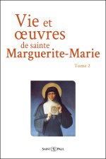 Vie et Åuvres de sainte Marguerite-Marie - Tome 2