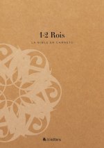 La Bible en carnets - 1 et 2 Rois