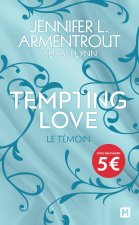 Tempting Love, T1 : Le Témoin