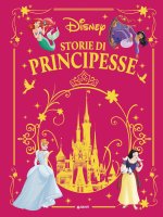 Storie di principesse. Disney