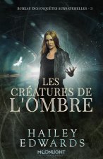 Les créatures de l'ombre + L'éclat des ténèbres
