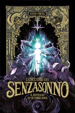 ordine dei Senzasonno. Il risveglio di Victoria Ignis