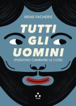 Tutti gli uomini (possono cambiare le cose)