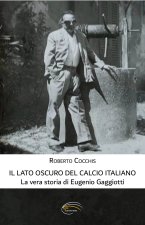 lato oscuro del calcio italiano. La vera storia di Eugenio Gaggiotti
