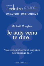 Je suis venu te dire
