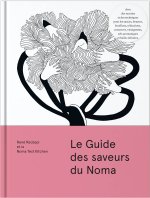 Le guide des saveurs du Noma
