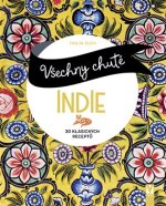 Všechny chutě Indie - 30 klasických receptů