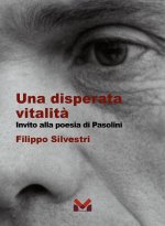disperata vitalità. Invito alla poesia di Pasolini