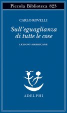 Sull'eguaglianza di tutte le cose. Lezioni americane