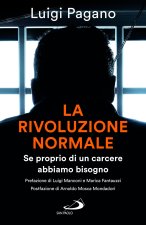 rivoluzione normale. Se proprio di un carcere abbiamo bisogno