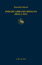 Perché abbiamo bisogno di una Dea