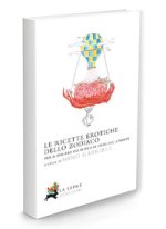 ricette erotiche dello zodiaco. Per il piacere dei sensi e le gioie della mente