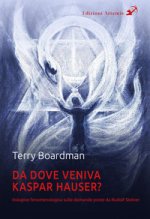 Da dove veniva Kaspar Hauser? Indagine fenomenologica sulle domande poste da Rudolf Steiner