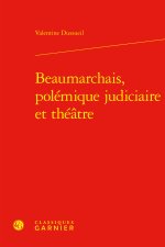 Beaumarchais, polémique judiciaire et théatre