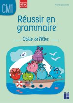Réussir en grammaire CM1 - cahier de l'élève - programmes 2026