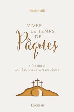 Vivre le temps de Pâques