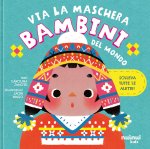 Bambini del mondo. Via la maschera