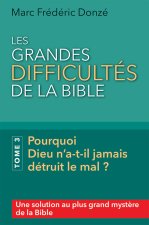 Les grandes difficultés de la Bible