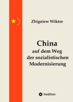 China auf dem Weg der sozialistischen Modernisierung