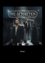 Die Schatten