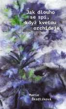 Jak dlouho se spí, když kvetou orchideje